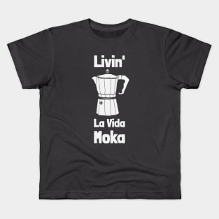 Livin' La Vida Moka Kids T-Shirt